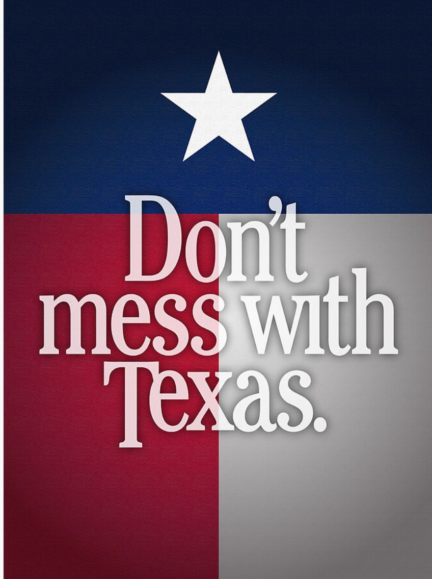 Don’t Mess with Texas